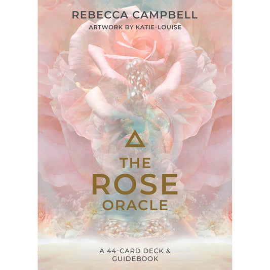 The Rose Oracle by Rebecca Campbell